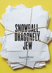 Bild vom Artikel Snowball, Dragonfly, Jew vom Autor Stuart Ross