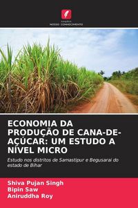 Produktbild: Economia Da Produ&ccedil;&atilde;o De Cana-De-A&ccedil;&uacute;car: Um Estudo a N&iacute;vel Micro
