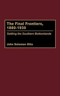 Produktbild: The Final Frontiers, 1880-1930