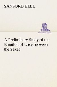 Produktbild: A Preliminary Study of the Emotion of Love between the Sexes