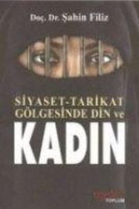 Produktbild: Siyaset Tarikat G&ouml;lgesinde Din ve Kadin