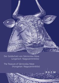 Produktbild: Der Goldschatz von S&acirc;nnicolau Mare (ungarisch:Nagyszentmikl&oacute;s) The Treasure of S&acirc;nnicolau Mare (Hungarian:Nagyszentmikl&oacute;s)