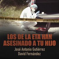 Produktbild: Los de la ETA han asesinado a tu hijo