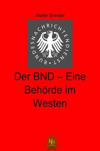 Produktbild: Der BND - Eine Beh&ouml;rde im Westen