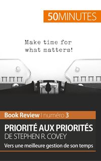 Produktbild: Priorit&eacute; aux priorit&eacute;s de Stephen R. Covey (Book review)