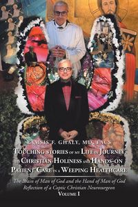 Produktbild: Touching Stories of My Life in Journey to Christian Holiness and Hands- on Patient Care in a Weeping Healthcare