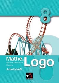 Produktbild: Mathe.Logo Wirtschaftsschule Bayern / Mathe.Logo Wirtschaftsschule AH 8