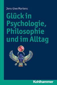 Produktbild: Gl&uuml;ck in Psychologie, Philosophie und im Alltag