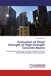 Produktbild: Evaluation of Shear Strength of High Strength Concrete Beams