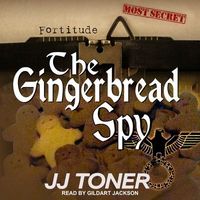 Bild vom Artikel The Gingerbread Spy: A Ww2 Spy Thriller vom Autor Jj Toner