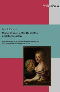 Produktbild: M&uuml;tterlichkeit unter Geliebten und Kameraden