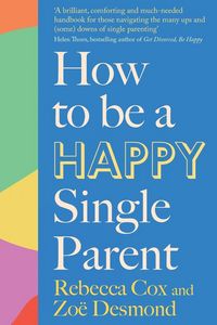 Produktbild: How to Be a Happy Single Parent