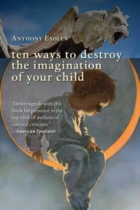 Produktbild: Ten Ways to Destroy the Imagination of Your Child