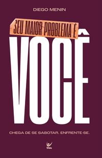 Produktbild: Seu maior problema &eacute; voc&ecirc;