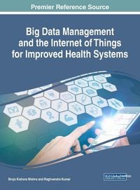 Produktbild: Big Data Management and the Internet of Things for Improved Health Systems