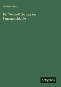 Produktbild: Der Werwolf: Beitrag zur Sagengeschichte
