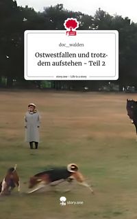Produktbild: Ostwestfallen und trotzdem aufstehen - Teil 2. Life is a Story - story.one