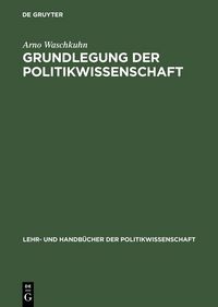 Produktbild: Grundlegung der Politikwissenschaft