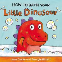 Produktbild: How to Bath Your Little Dinosaur