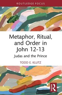 Produktbild: Metaphor, Ritual, and Order in John 12-13