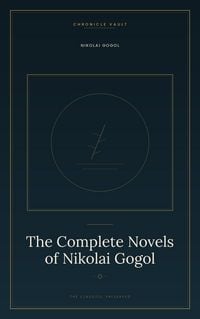 Produktbild: The Complete Novels of Nikolai Gogol