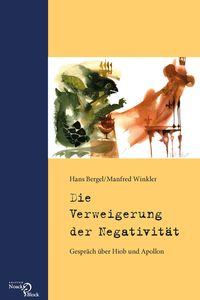 Produktbild: Die Verweigerung der Negativit&auml;t