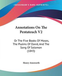 Produktbild: Annotations On The Pentateuch V2
