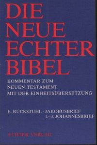 Produktbild: Die Neue Echter-Bibel. Kommentar / Kommentar zum Neuen Testament mit Einheits&uuml;bersetzung. Gesamtausgabe / Jakobusbrief /1.-3. Johannesbrief