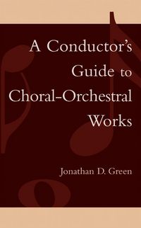 Produktbild: A Conductor's Guide to Choral-Orchestral Works