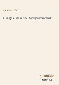 Produktbild: A Lady's Life in the Rocky Mountains
