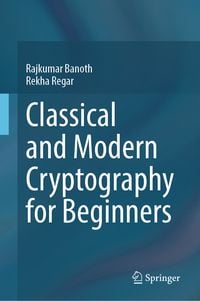 Produktbild: Classical and Modern Cryptography for Beginners