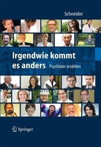 Produktbild: Irgendwie kommt es anders - Psychiater erz&auml;hlen