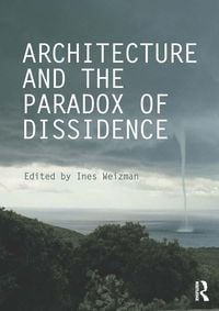 Produktbild: Architecture and the Paradox of Dissidence
