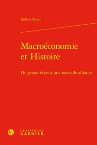 Produktbild: Macro&eacute;conomie et histoire : du grand &eacute;cart &agrave; une nouvelle alliance