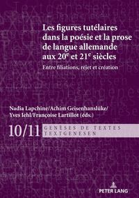 Produktbild: Les figures tut&eacute;laires dans la po&eacute;sie et la prose de langue allemande aux 20e et 21e si&egrave;cles