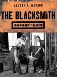 Produktbild: The Blacksmith: Ironworker and Farrier