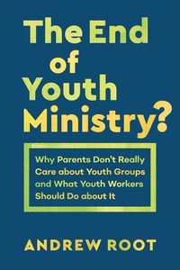 Produktbild: The End of Youth Ministry?