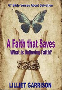 Produktbild: A Faith that Saves...What is Believing Faith?
