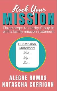 Produktbild: Rock Your Mission: Three Steps to Clarity & Buy-in with a Family Mission Statement