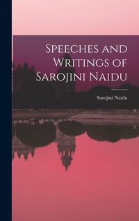 Produktbild: Speeches and Writings of Sarojini Naidu