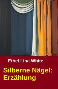 Produktbild: Silberne N&auml;gel: Erz&auml;hlung