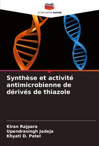 Produktbild: Synth&egrave;se et activit&eacute; antimicrobienne de d&eacute;riv&eacute;s de thiazole
