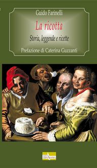Produktbild: La ricotta. Storia, leggende e ricette