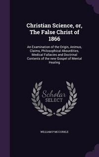 Produktbild: Christian Science, or, The False Christ of 1866
