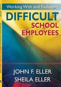 Produktbild: Working With and Evaluating Difficult School Employees