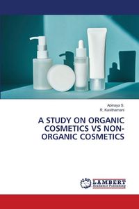 Produktbild: A Study On Organic Cosmetics Vs Non-Organic Cosmetics