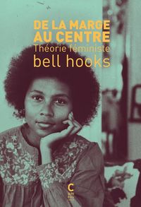Produktbild: De la marge au centre : th&eacute;orie f&eacute;ministe