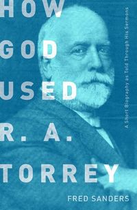 Produktbild: How God Used R.A. Torrey