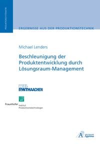 Produktbild: Beschleunigung der Produktentwicklung durch L&ouml;sungsraum-Management