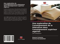 Produktbild: Une exploration de l'enseignement de la litt&eacute;rature dans l'enseignement sup&eacute;rieur alg&eacute;rien